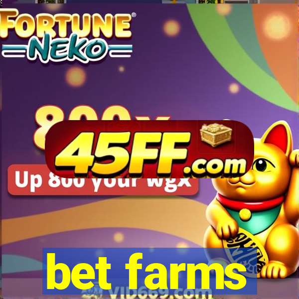 bet farms